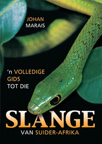 Cover image: Volledige Gids tot die Slange van Suider-Afrika 1st edition 9781868729333