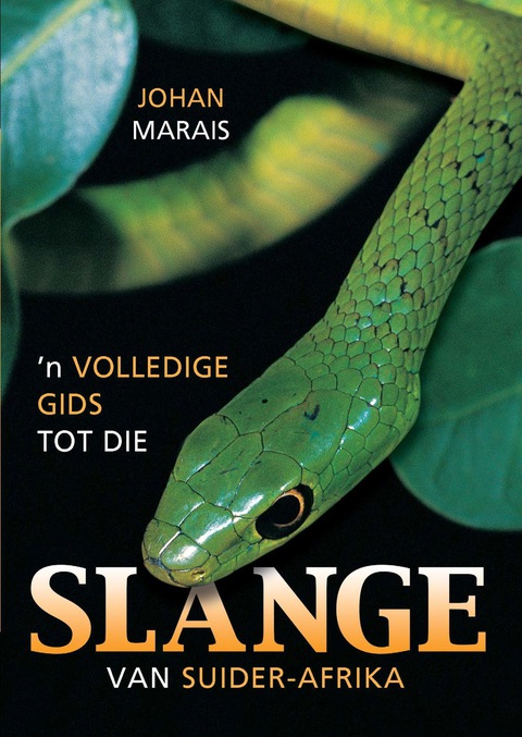Cover image for book Volledige Gids tot die Slange van Suider-Afrika