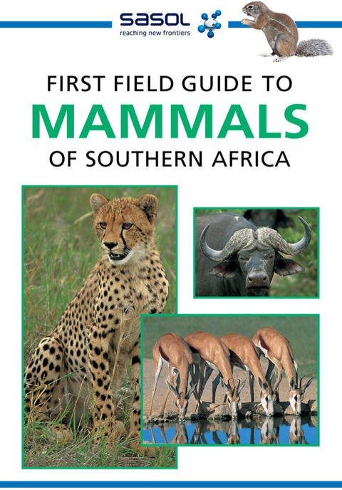 Cover image for book Sasol First Field Guide to Mammals of Southern Africa