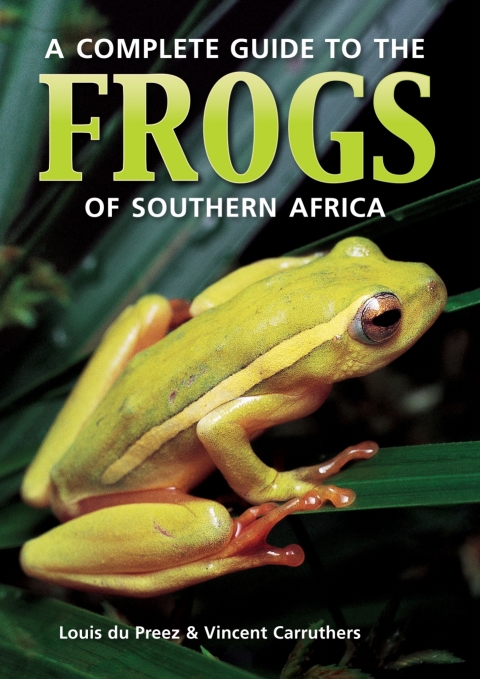 Cover image for book A Complete Guide to the Frogs of Southern Africa