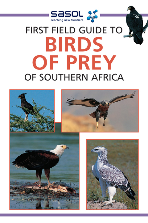 Cover image for book Sasol First Field Guide to Birds of Prey of Southern Africa