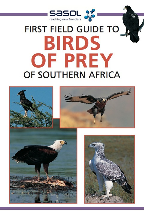 Cover image for book Sasol First Field Guide to Birds of Prey of Southern Africa