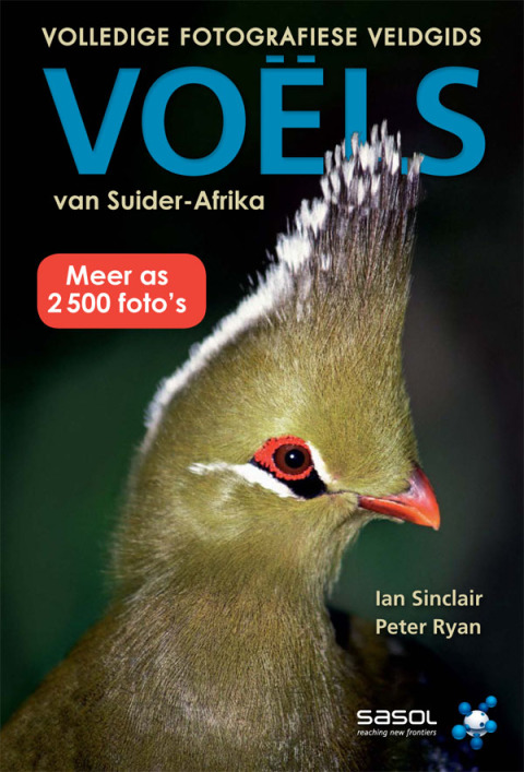 Cover image for book Volledige fotografiese veldgids: Voëls van Suider-Afrika