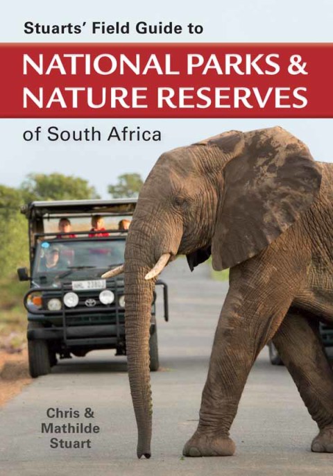 Cover image for book Stuarts’ Field Guide to National Parks & Nature Reserves of South Africa