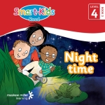 “Smart-Kids Read! Level 4 Book 3: Night time (eBook)” (9781775951636)