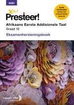 X-Kit Presteer! Afrikaans Eerste Addisionele Taal Graad 12 Eksamenhersieningsboek ePDF (perpetual licence)