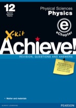 X Kit Achieve Grade 12 Physical Sciences Physics eChapter Matter and materials” (9781775954996)