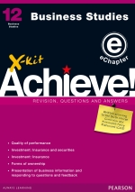 “X-Kit Achieve! Grade 12 Business Studies: Quality of performance, Investment: Insurance & Securities, Investment: Forms of owenership, Presentation of business information and responding to questions and feedback eChapter” (9781775955184)(perpetual licence)