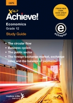 X-kit Achieve! Economics Grade 12 Study Guide (Modules 1 to 4) 1st Edition