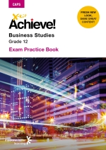 “X-Kit Achieve! Business Studies Grade 12 Exam Practice Book (CAPS-aligned) ePDF” (9781775955528)(perpetual licence) ePdf