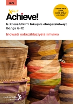 “X-Kit Achieve! IsiXhosa Ulwimi lokuqala olongezelelweyo Incwadi Yokuzihlaziyela Iimviwo (CAPS-aligned) ePDF” (9781775956730)(perpetual licence) ePdf