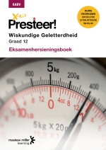 X-Kit Presteer! Wiskunde Graad 12 Eksamenhersieningsboek ePDF” (9781775957683) ePdf