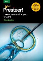 “X-Kit Presteer! Lewenswetenskappe Graad 12 Studiegids (CAPS-aligned) ePDF” (9781775957713)(perpetual licence) ePdf