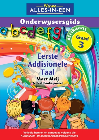 Nuwe Alles-in-Een Graad 3 Eerste Addisionele Taal Onderwysersgids