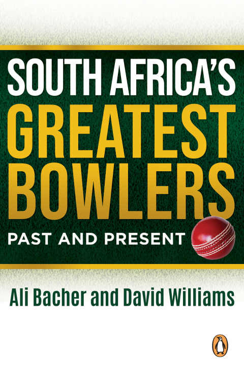 Cover image for book South Africa’s Greatest Bowlers