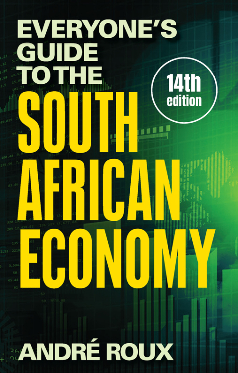 Cover image for book Everyone’s Guide to the South African Economy 14th Edition