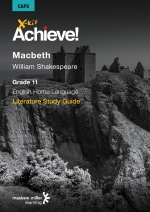 X-Kit Achieve! Macbeth: English Home Language Grade 11 Study Guide ePDF (perpetual licence)” (9781776100255)