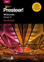 “X-Kit Presteer! Wiskunde Graad 11 Studiegids ePDF (perpetual licence)” (9781776101504) ePdf