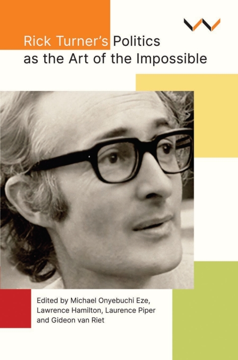 Cover image for book Rick Turner's Politics as the Art of the Impossible