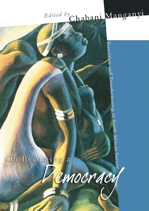 Cover image for book On becoming a democracy Transition and Transformation in South African Society
