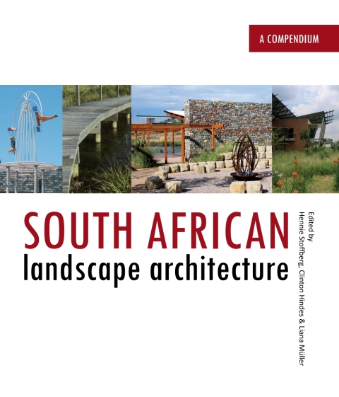 Cover image for book South African Landscape Architecture: The Compedium