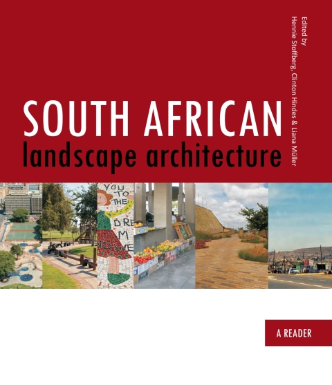 Cover image for book South African Landscape Architecture: The Reader
