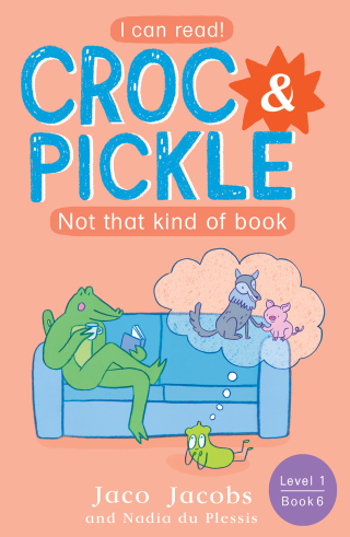 Croc & Pickle Level 1 Book 6