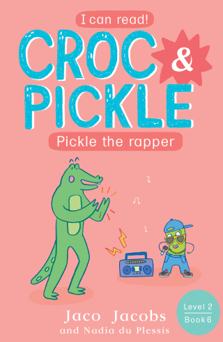 Croc & Pickle Level 2 Book 6