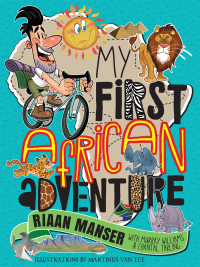 Titelbild: My First African Adventure 1st edition 9781776353729