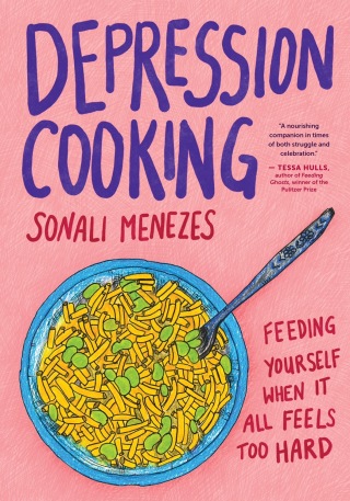Depression Cooking: Feeding Yourself When It All Feels Too Hard