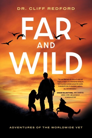 Far and Wild: Adventures of The Worldwide Vet