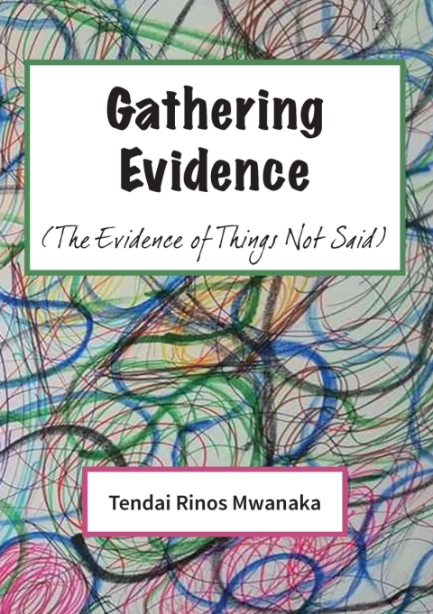 Cover image for book Gathering Evidence.(The Evidence of Things Not Said) Essays and Diaries collection