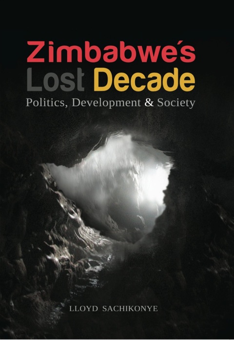 Cover image for book Sachikonye: Zimbabwe’s Lost Decade