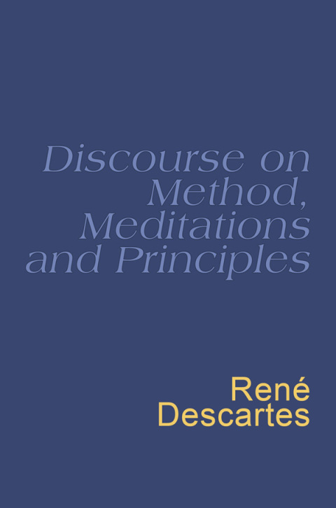 Cover image for book Discourse On Method, Meditations And Principles