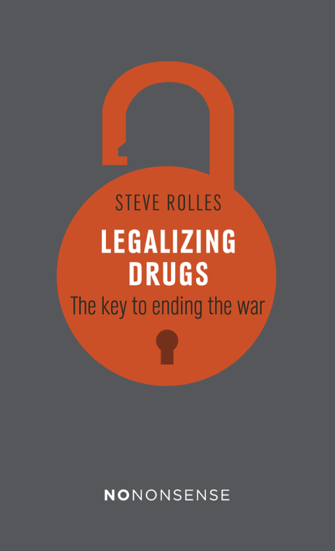 Cover image for book NoNonsense Legalizing Drugs
