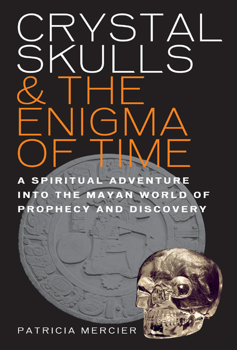 Cover image for book Crystal Skulls and the Enigma of Time