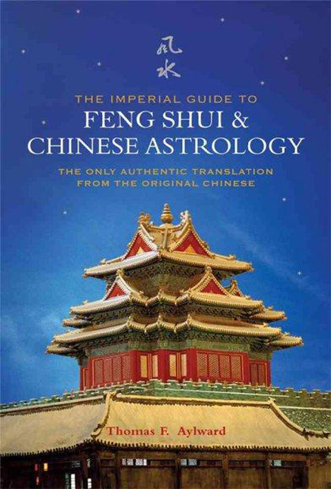 Cover image for book The Imperial Guide to Feng-Shui & Chinese Astrology