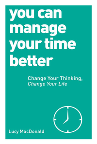 Cover image: You Can Manage Your Time Better 9781780287935