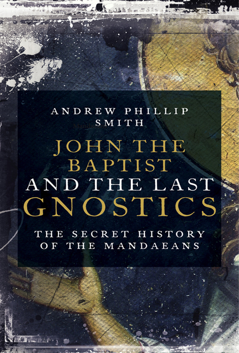 Cover image for book John the Baptist and the Last Gnostics
