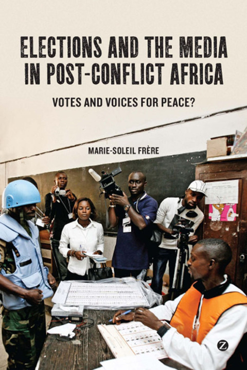 Cover image for book Elections and the Media in Post-Conflict Africa