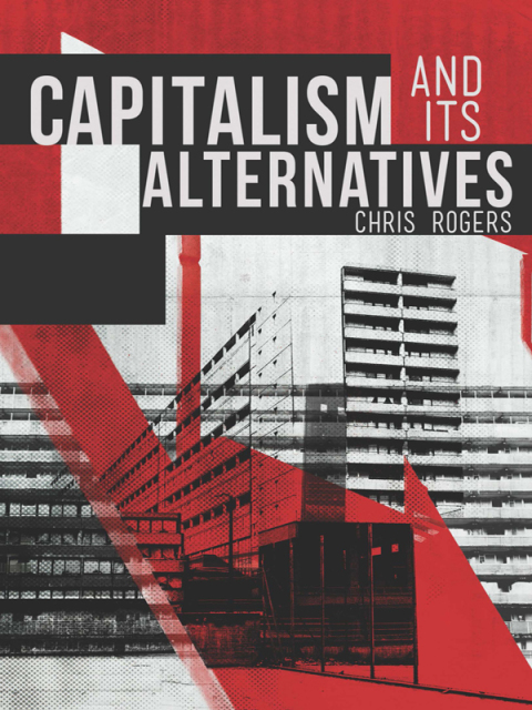 Capitalism and Its Alternatives 