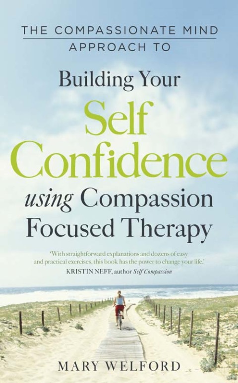 Cover image for book The Compassionate Mind Approach to Building Self-Confidence