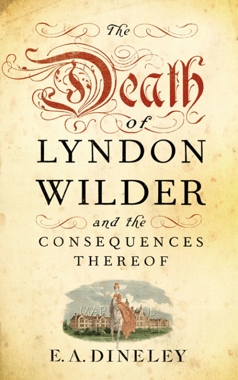Cover image for book The Death of Lyndon Wilder and the Consequences Thereof
