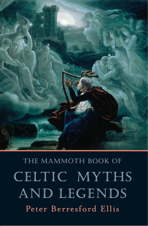Cover image for book The Mammoth Book of Celtic Myths and Legends