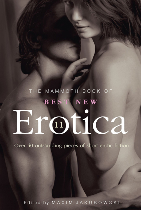 Cover image for book The Mammoth Book of Best New Erotica 11