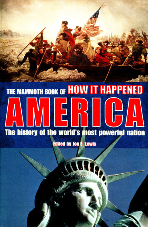 Cover image for book The Mammoth Book of How it Happened - America