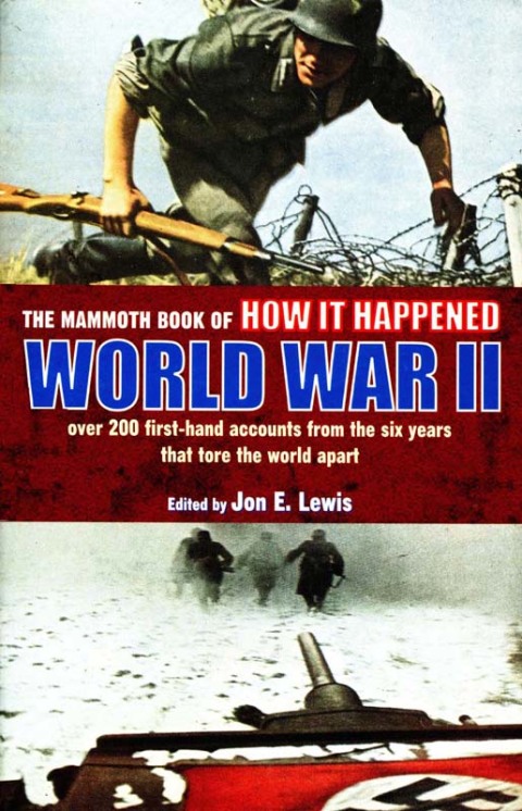Cover image for book The Mammoth Book of How it Happened: World War II
