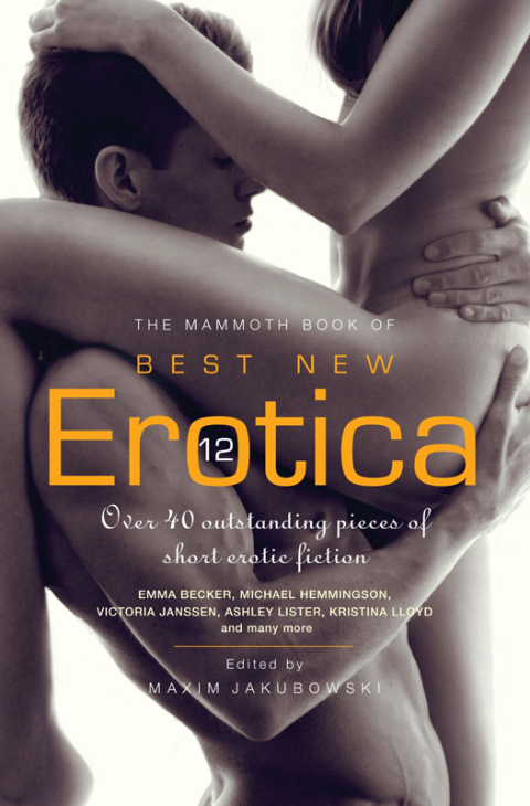 Cover image for book The Mammoth Book of Best New Erotica 12