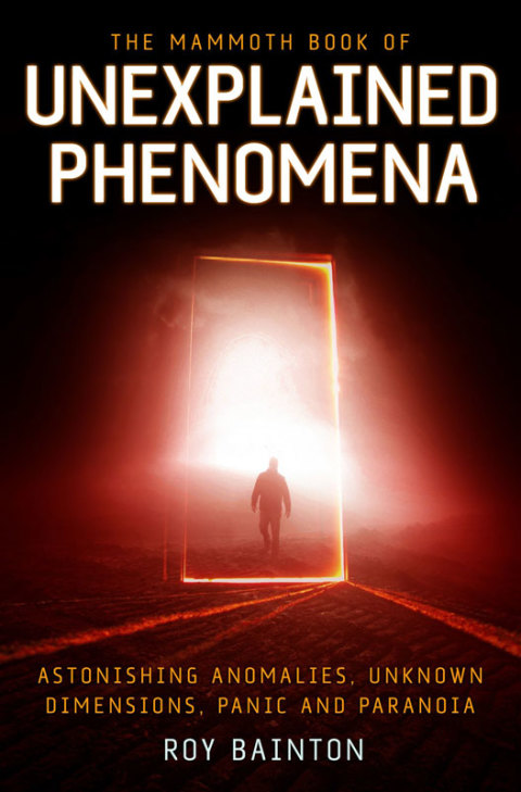 Cover image for book The Mammoth Book of Unexplained Phenomena