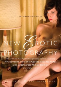 Cover image: The Mammoth Book of New Erotic Photography 9781849013840
